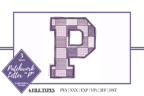 Reviewing Patchwork Letter P for Holiday Sales