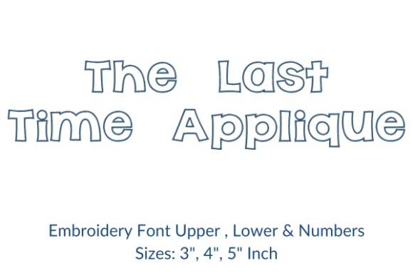 Reviewing The Last Time Applique Font